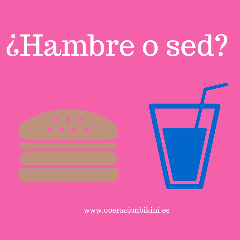 ¿hambre o sed?