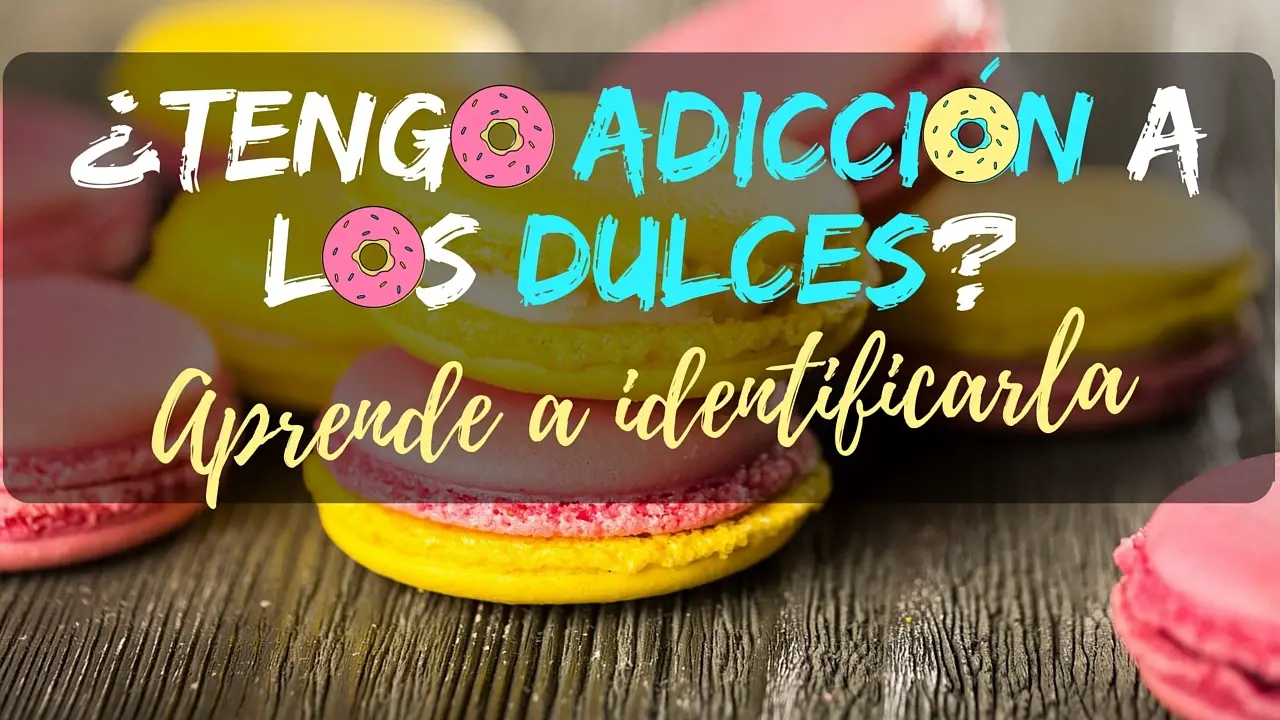 tengo adicción a los dulces