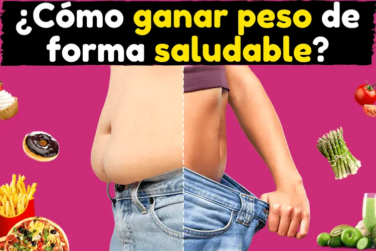 Como ganar peso de forma saludable