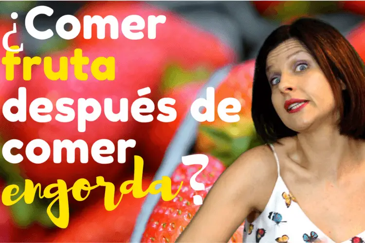 comer fruta después de comer engorda