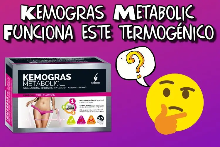 Kemogras Metabolic. ¿Funciona este termogénico"