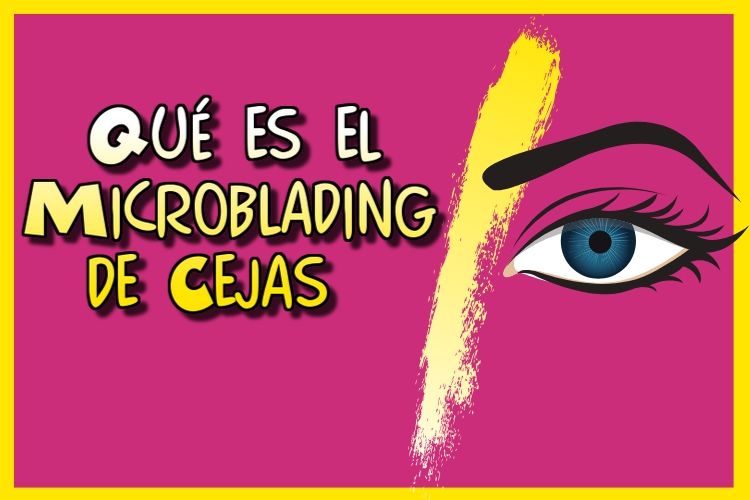 ¿Qué es el Microblading de Cejas"