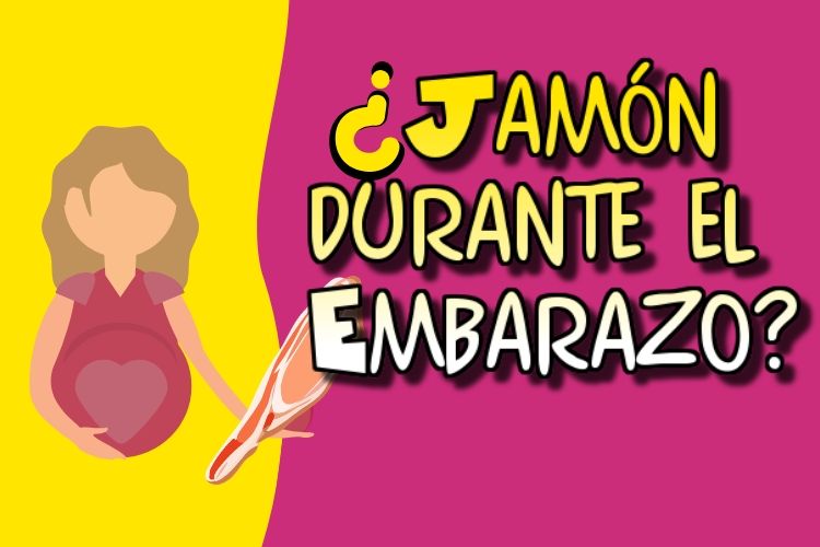 jamón durante el embarazo