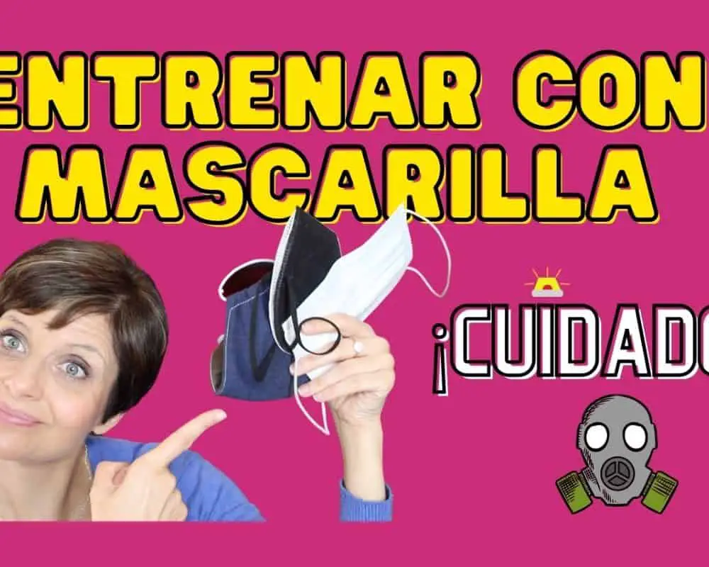 entrenar con mascarilla