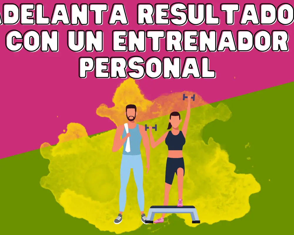 adelanta resultados con un entrenador personal