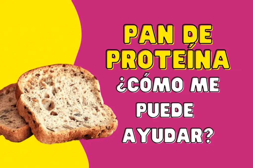 Pan de proteína. ¿Cómo me puede ayudar"